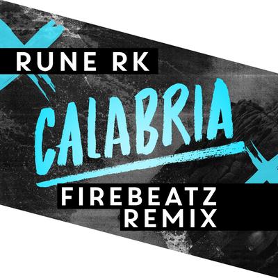 Calabria (Firebeatz Remix) By Rune RK, Firebeatz's cover