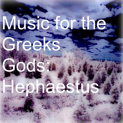 Music for the Greeks Gods: Hephaestus's cover