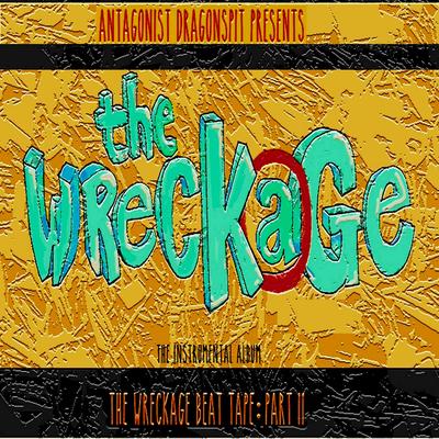 The Wreckage Beat Tape: Part Two's cover