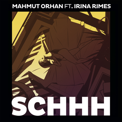 Schhh By Mahmut Orhan, Irina Rimes's cover