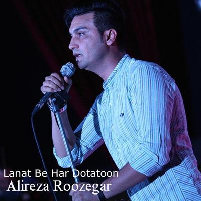 Lanat Be Har Dotatoon By Alireza Roozegar's cover