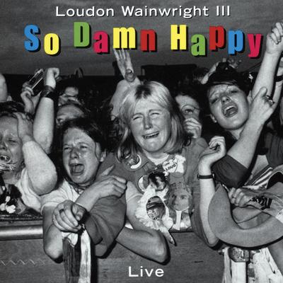 Westchester County (Live) By Loudon Wainwright III's cover
