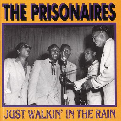 Just Walkin' in the Rain By The Prisonaires's cover