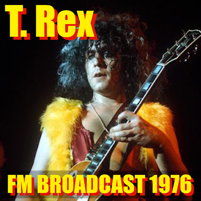 T. Rex FM Broadcast 1976's cover