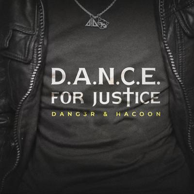 Dance For Justice By Hacoon, Dang3r's cover