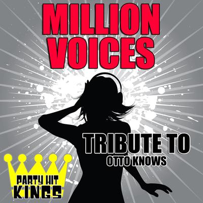 Million Voices (Tribute to Otto Knows) By Party Hit Kings's cover