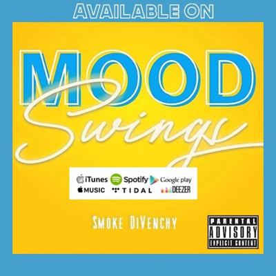 Mood Swings By Smoke DiVenchy's cover