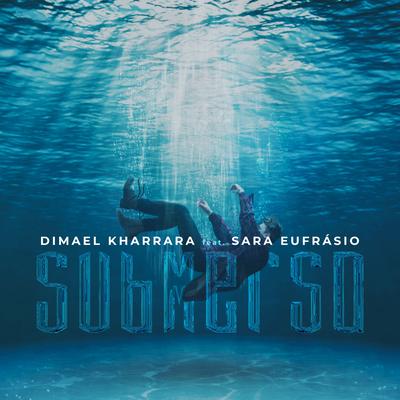 Submerso By Dimael Kharrara, Sara Eufrásio's cover