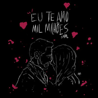 Eu Te Amo Mil Milhões By Sadstation, Sobral's cover