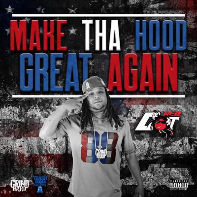 Make Tha Hood Great Again's cover