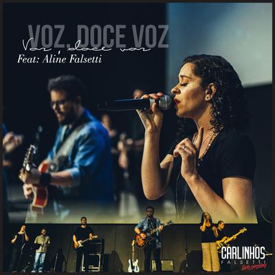 Voz, Doce Voz By Carlinhos Falsetti, Aline Falsetti's cover