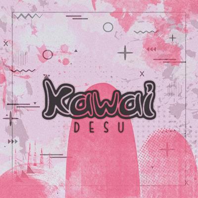 Kawai Desu By Felícia Rock's cover