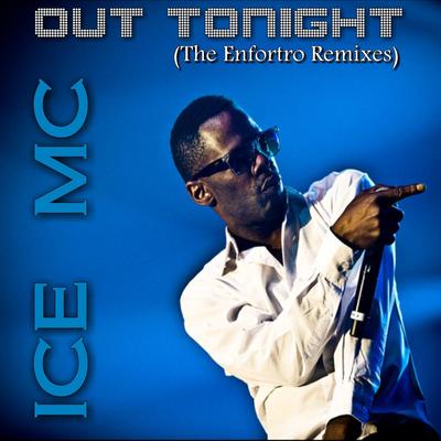 Out Tonight (Dirty Principle vs. Enfortro Club Edit) By Ice Mc's cover