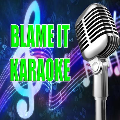 Blame It (In the Style of Glee Cast) (Karaoke) By Karaoke Hits Band's cover