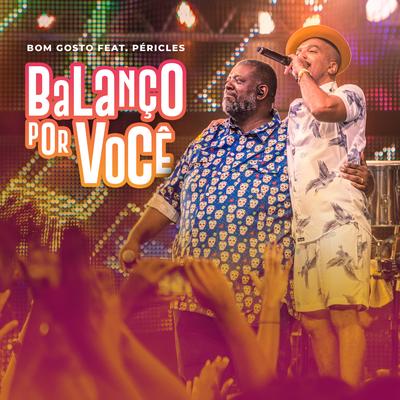 Balanço por Você (Ao Vivo) By Péricles, Bom Gosto's cover