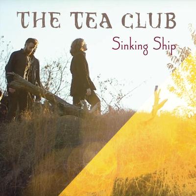 Sinking Ship By The Tea Club's cover