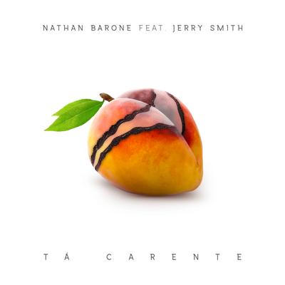 Tá Carente By Nathan Barone, Jerry Smith's cover
