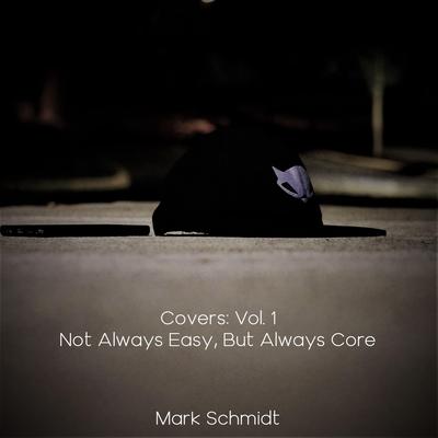 Not Always Easy, but Always Core (Covers Volume 1)'s cover
