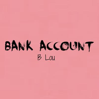 Bank Account (Instrumental) By B Lou's cover