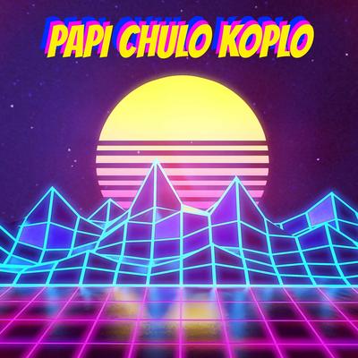 Papi Chulo Koplo's cover