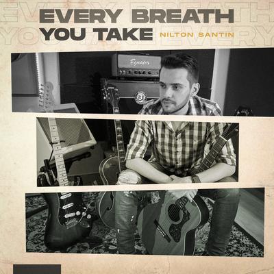 Every Breath You Take (Cover) By Nilton Santin's cover