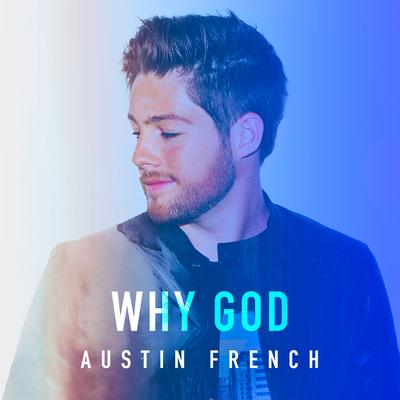 Why God By Austin French's cover