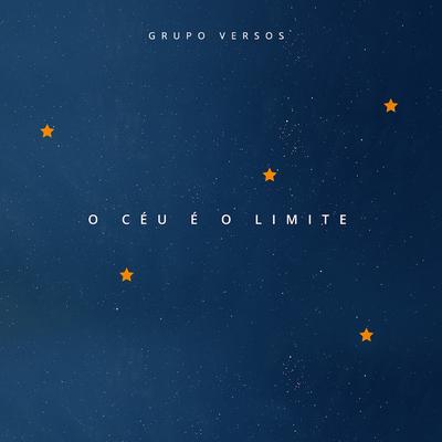 O Céu É o Limite By Grupo Versos's cover