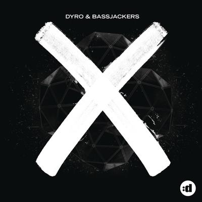 X (Original Mix) By Dyro, Bassjackers's cover