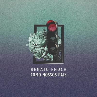 Como Nossos Pais By Renato Enoch's cover