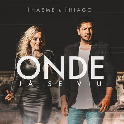Onde Já Se Viu By Thaeme & Thiago's cover