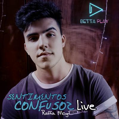 Sentimentos Confusos (Live) By Sadstation, Betta Play, Raffa Mogi's cover