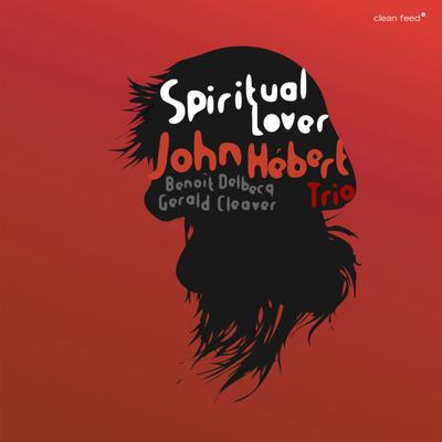 Spiritual Lover By John Hébert Trio's cover