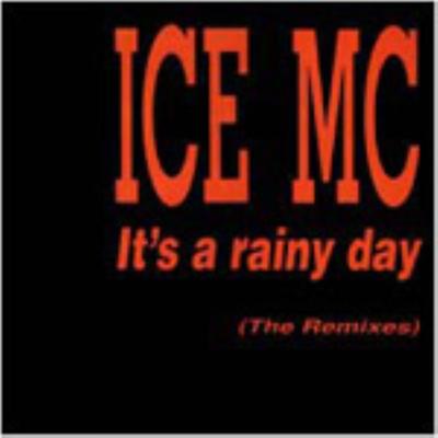 It's A Rainy Day (New Extended Mix) By Ice Mc's cover