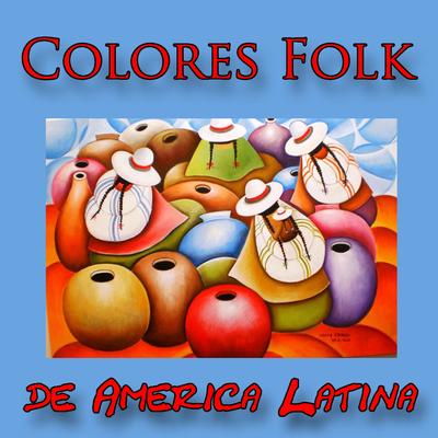 Colores Folk de America Latina's cover