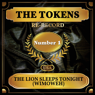 The Lion Sleeps Tonight (Wimoweh) (Rerecorded) By Tokens's cover