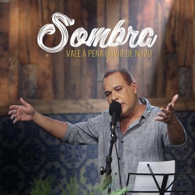 E Fez-Se a Luz (Ao Vivo) By Sombra's cover