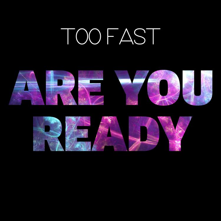 Too Fast's avatar image
