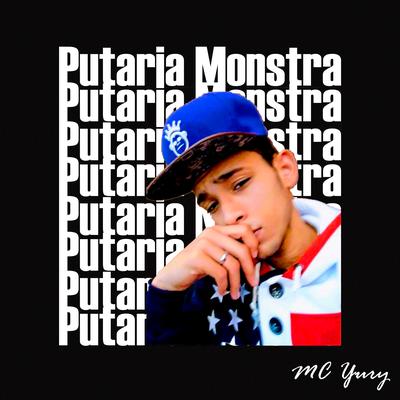 Medley Putaria monstra By Mc Yury's cover