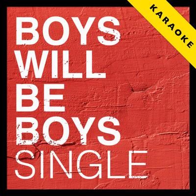 Boys Will Be Boys (Karaoke Version)'s cover