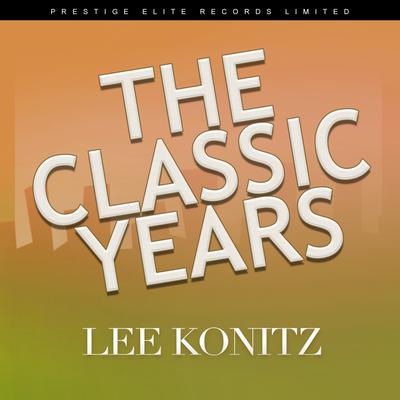 You'd Be So Nice to Come Home to By Lee Konitz's cover