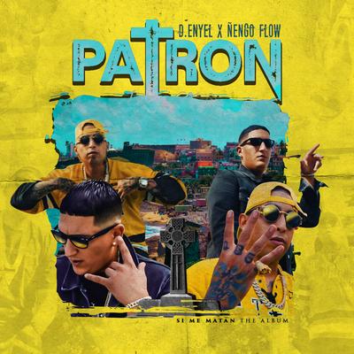 Patron By D-Enyel, Ñengo Flow's cover