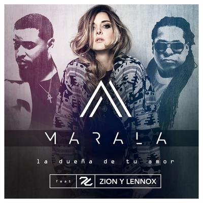 La Dueña De Tu Amor (feat. Zion & Lennox) By Marala, Zion & Lennox's cover