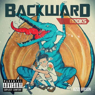 Backward Books By Azizi Gibson's cover