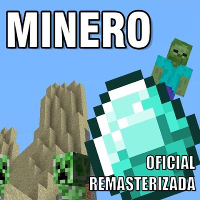Minero  [Versión Oficial Remasterizada]'s cover