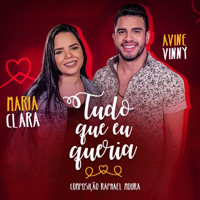 Tudo Que Eu Queria By Avine Vinny, Maria Clara's cover