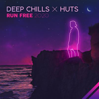 Run Free (with HUTS) (Original Mix) By Deep Chills, HUTS 's cover