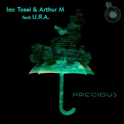 Precious By Arthur M, Ian Tosel, URA's cover