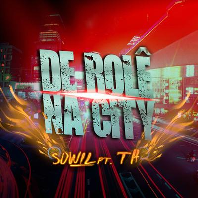 De Rolê na City By Sowil, TH's cover