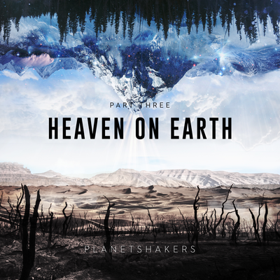 Heaven On Earth By Planetshakers's cover