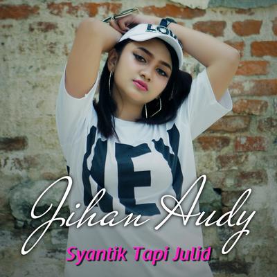 Syantik Tapi Julid's cover